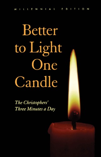 Better to Light One Candle: The Christophers' : Miiennial Edition