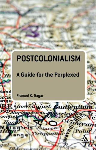 Postcolonialism: A Guide for the Perplexed (Guides for the Perplexed)