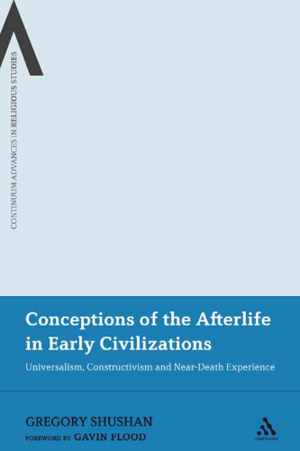 Conceptions of the afterlife in early civilizations: Universalism, constructivism and near-death experience