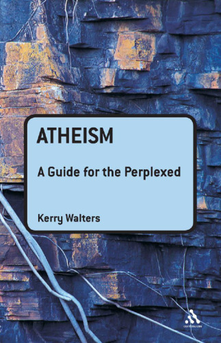 Atheism : a guide for the perplexed