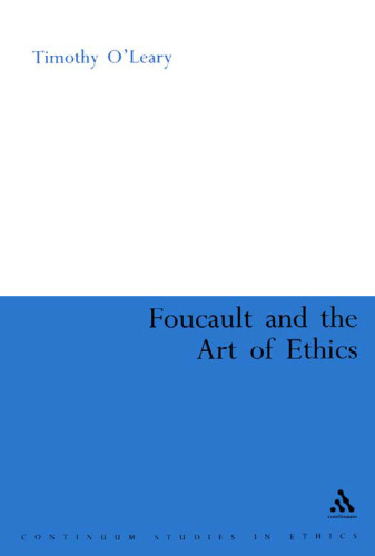 Foucault: The Art of Ethics (Continuum Studies in Ethics)