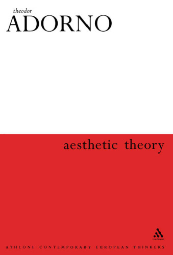Aesthetic Theory (Athlone Contemporary European Thinkers)