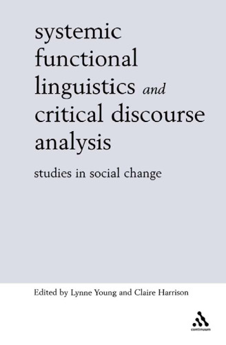 Systemic Functional Linguistics and Critical Discourse Analysis: Studies in Social Change (Open Linguistics)