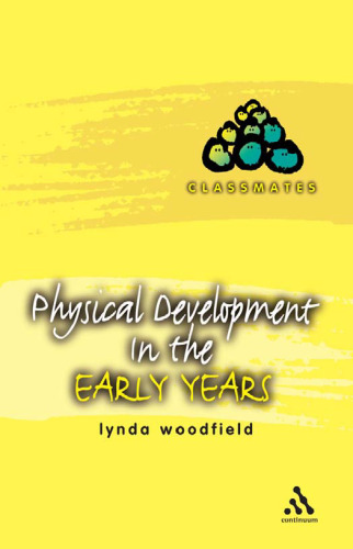 Physical Development in the Early Years (Classmates)