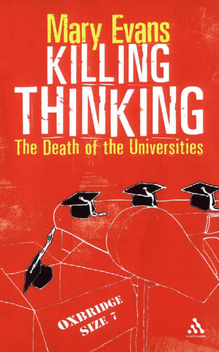 Killing Thinking: The Death of the Universities