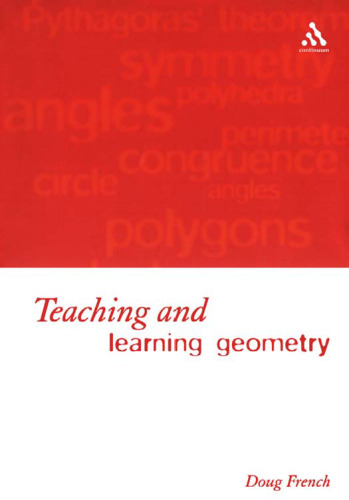 Teaching and Learning Geometry: Issues And Methods In Mathematical Education