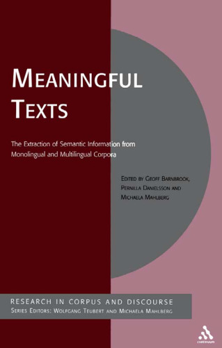 Meaningful Texts: The Extraction Of Semantic Information From Monolingual And Multilingual Corpora (Research in Corpus and Discourse)