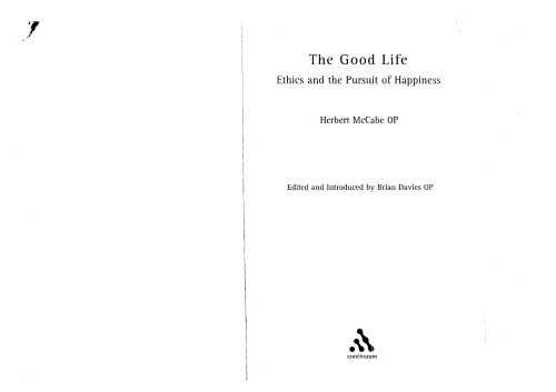 Good Life: Ethics and the Pursuit of Happiness
