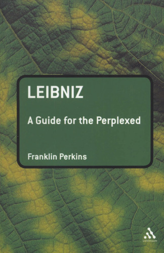 Leibniz: A Guide for the Perplexed