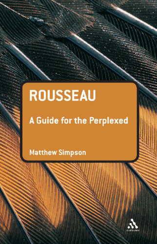 Rousseau: A Guide for the Perplexed (Guides For The Perplexed)