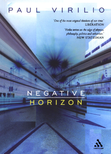 Negative Horizon: An Essay in Dromoscopy