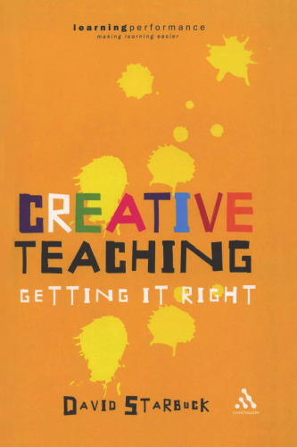 Creative Teaching: Getting it Right (Practical Teaching Guides)