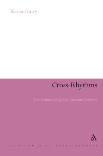 Cross-Rhythms: Jazz Aesthetics in African-American Literature