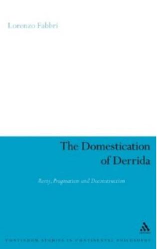 The Domestication of Derrida: Rorty, Pragmatism and Deconstruction