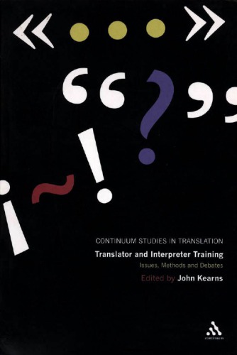 Translator and Interpreter Training: Issues, Methods and Debates
