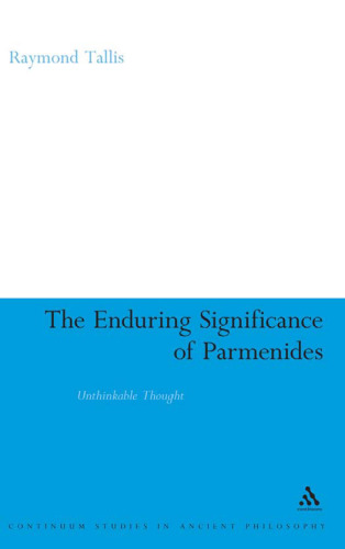 The Enduring Significance of Parmenides: Unthinkable Thought