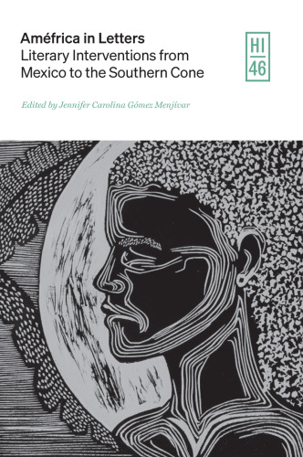 Améfrica in Letters: Literary Interventions from Mexico to the Southern Cone
