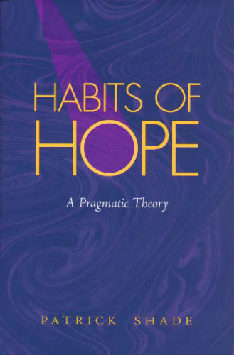 Habits of Hope: A Pragmatic Theory