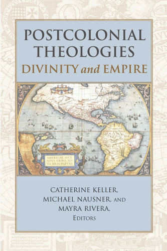 Postcolonial Theologies: Divinity and Empire