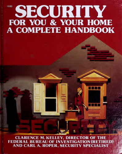 Security for You & Your Home: A Complete Handbook
