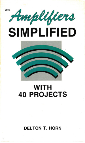 Amplifiers Simplified, with 40 Projects