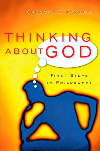 Thinking About God: First Steps in Philosophy