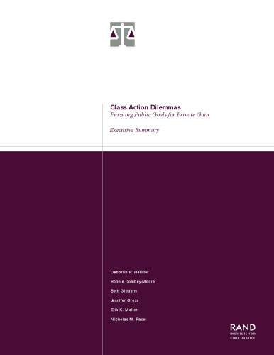 Class Action Dilemmas: Pursuing Public Goals for Private Gain, Executive Summary