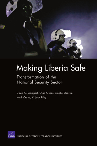Making Liberia Safe: Transformation of the National Security Sector