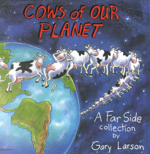 Cows of Our Planet A Far Side Collection Far Side Series