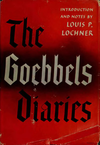 The Goebbels Diaries, 1942-1943.