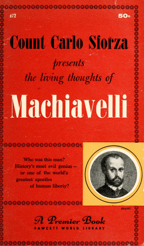 The living thoughts of Machiavelli