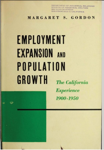 Employment Expansion and Population Growth : The California Experience 1900-1950