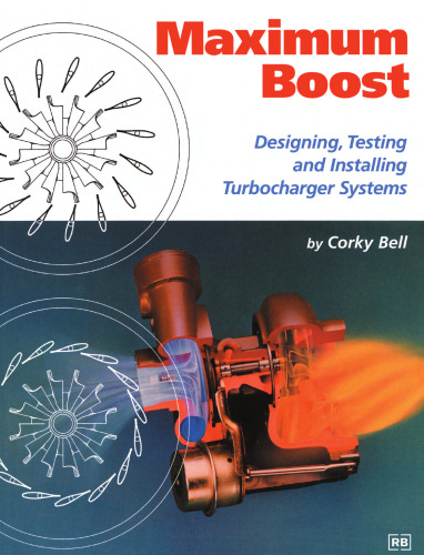 Maximum Boost: Designing, Testing and Installing Turbocharger Systems