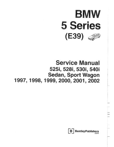 BMW 5 Series (E39) Service Manual: 1997-2002