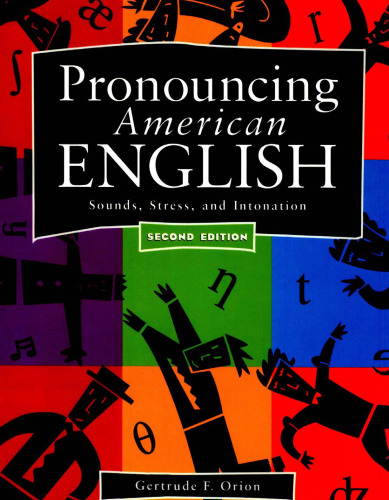 Pronouncing American English: Sounds, Stress, and Intonation (2nd Edition)