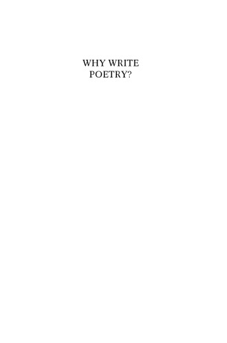 Why write poetry?: modern poets defending their art