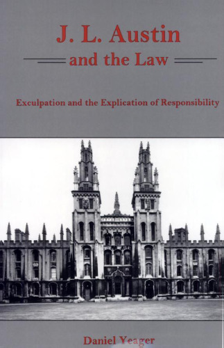 J. L. Austin and the Law: Exculpation and the Explication of Responsibility