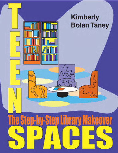 Teen Spaces: The Step-By-Step Library Makeover (Ala Editions)