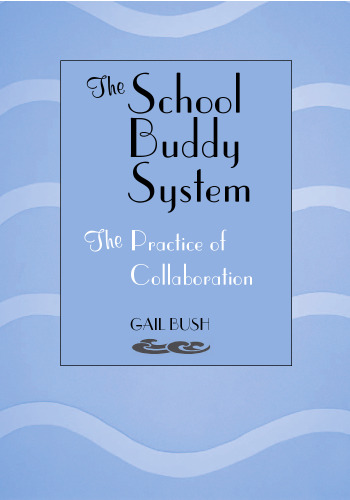 The School Buddy System: The Practice of Collaboration