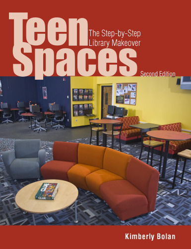 Teen Spaces: The Step-by-Step Library Makeover