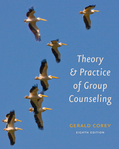 Theory and Practice of Group Counseling , Eighth Edition