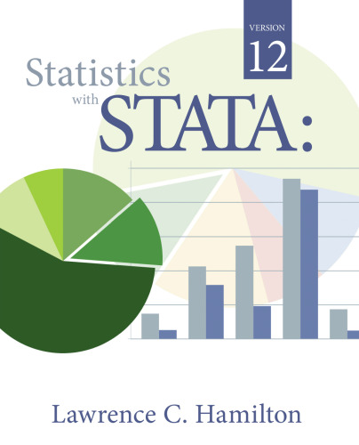 Statistics with STATA: Version 12