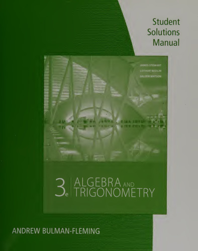 Student solutions manual algebra & trigonometry, third edition, James Stewart, Lothar Redlin, Saleem Watson