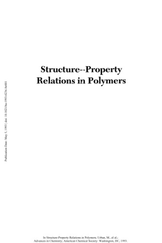 Structure-Property Relations in Polymers: Spectroscopy and Performance (Advances in Chemistry 236)