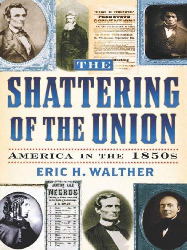 The Shattering of the Union: America in the 1850s
