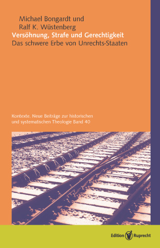 Versöhnung, Strafe und Gerechtigkeit: Das schwere Erbe von Unrechts-Staaten