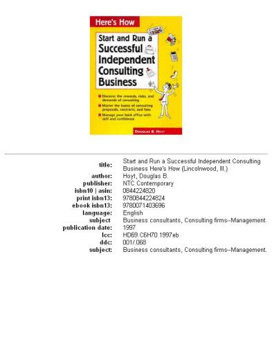 Here's How: Run a Successful Independent Consulting Business (Here's How)