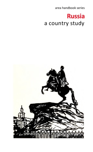 Russia: A Country Study
