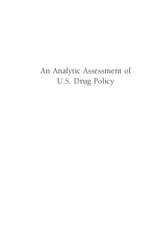 An Analytic Assessment of US Drug Policy (Aei Evaluative Studies)