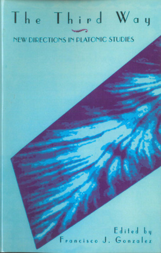 The Third Way: New Directions in Platonic Studies
